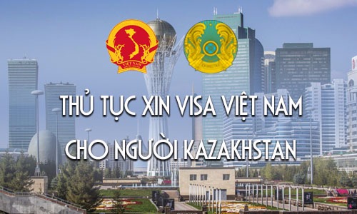 thu tuc xin visa viet nam cho nguoi kazakhstan