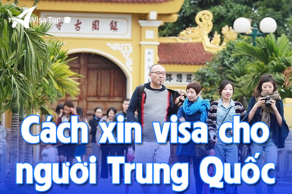 Xin visa cho người Trung Quốc