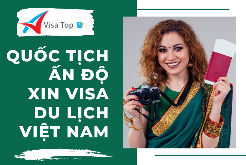 Quốc tịch Ấn Độ xin visa du lịch Việt Nam như thế nào?