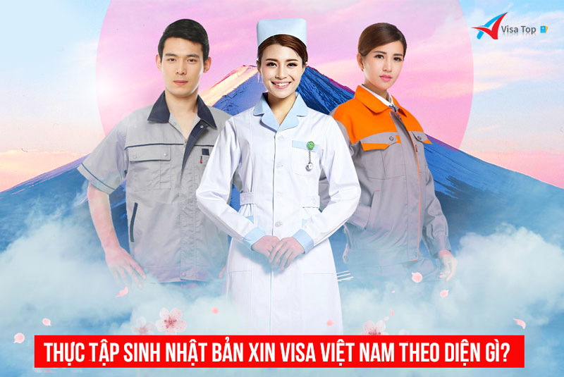 Thực tập sinh Nhật Bản xin visa Việt Nam theo diện nào?