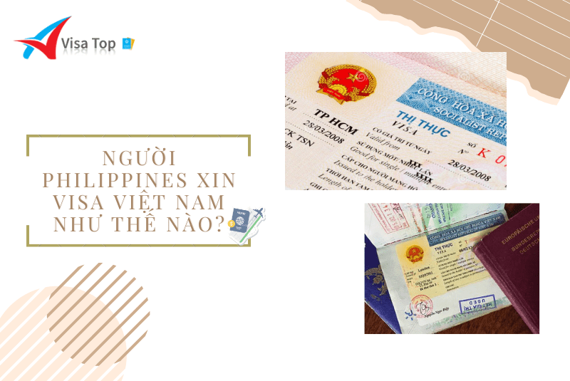 Người Philippines xin visa Việt Nam như thế nào? 1