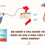 Hộ chiếu E của người Trung Quốc có xin Evisa Việt Nam được không?