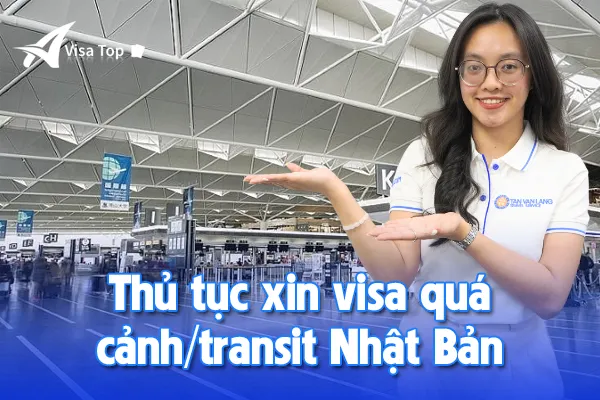 Thủ tục xin visa quá cảnh/transit Nhật Bản